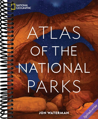 National Geographic Atlas of the National Parks