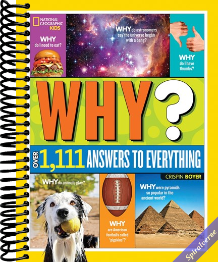 National Geographic Kids Why?: Over 1,111 Answers to Everything (NGK Why?)