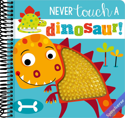 Never Touch a Dinosaur!
