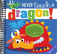 Never Touch a Dragon!