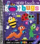 Never Touch the Bugs!