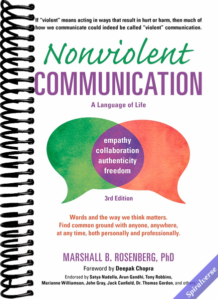 Nonviolent Communication: A Language of Life: Life-Changing Tools for Healthy Relationships (Nonviolent Communication Guides)