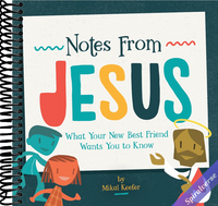 Notes From Jesus: What Your New Best Friend Wants You to Know