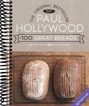 Paul Hollywood 100 Great Breads: The Original Bestseller