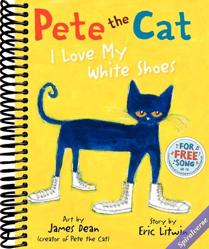 Pete the Cat: I Love My White Shoes