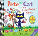 Pete the Cat and the Easter Basket Bandit: Includes Poster, Stickers, and Easter Cards!: An Easter And Springtime Book For Kids