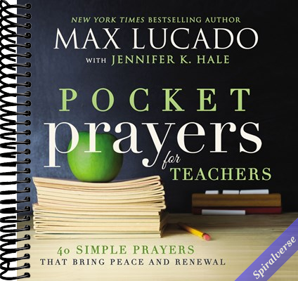 Pocket Prayers for Teachers: 40 Simple Prayers That Bring Peace and Renewal (The Perfect Appreciation Gift or Encouraging Present for the Teacher or Educator in Your Life)