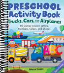 Preschool Activity Book Trucks, Cars, and Airplanes: 80 Games to Learn Letters, Numbers, Colors, and Shapes (School Skills Activity Books)
