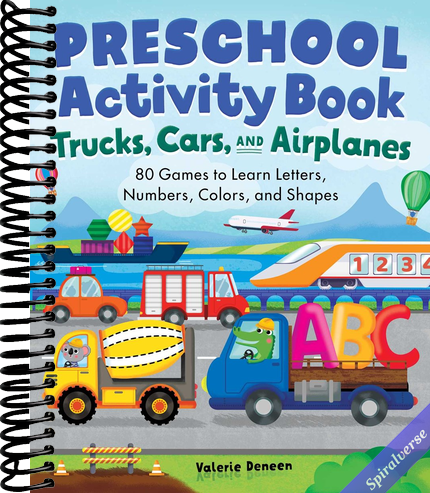 Preschool Activity Book Trucks, Cars, and Airplanes: 80 Games to Learn Letters, Numbers, Colors, and Shapes (School Skills Activity Books)