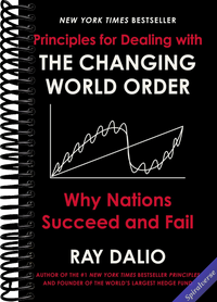 Principles for Dealing with the Changing World Order: Why Nations Succeed and Fail