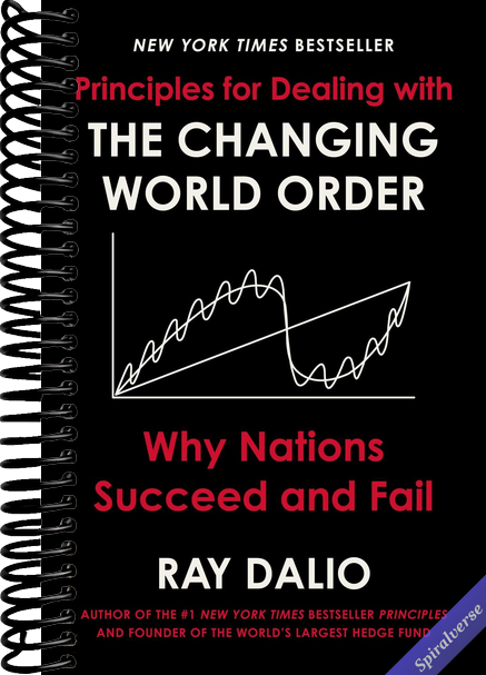 Principles for Dealing with the Changing World Order: Why Nations Succeed and Fail