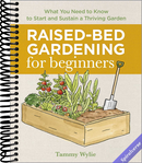 Raised-Bed Gardening for Beginners: Your Guide to Growing Sustainability and Self-Sufficiency