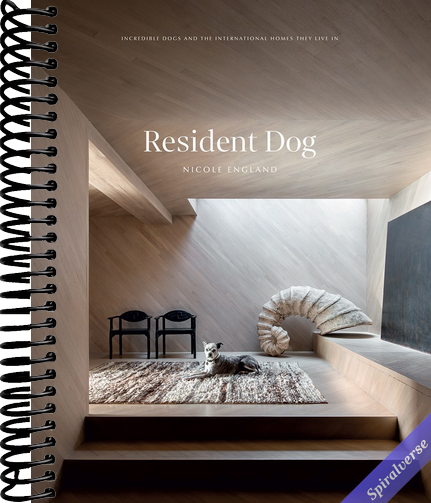 Resident Dog (Volume Two): Incredible Homes and the Dogs Who Live There