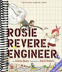 Rosie Revere, Engineer: A Picture Book (The Questioneers)