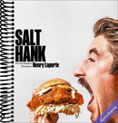 Salt Hank: A Five Napkin Situation (A Cookbook)