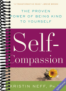 Self-Compassion: The Proven Power of Being Kind to Yourself