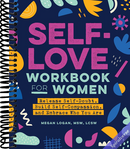 Self-Love Workbook for Women: Release Self-Doubt, Build Self-Compassion, and Embrace Who You Are (Self-Love for Women)