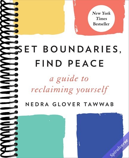 Set Boundaries, Find Peace: A Guide to Reclaiming Yourself