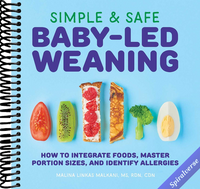 Simple & Safe Baby-Led Weaning: How to Integrate Foods, Master Portion Sizes, and Identify Allergies