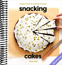 Snacking Cakes: Simple Treats for Anytime Cravings: A Baking Book