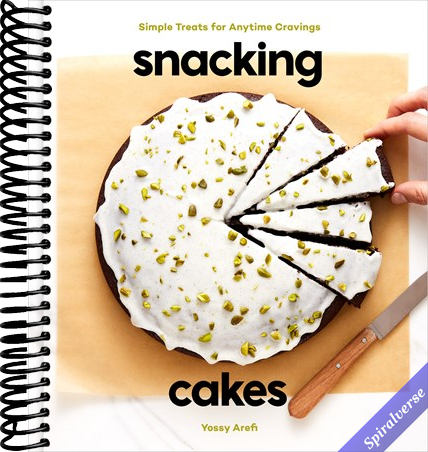 Snacking Cakes: Simple Treats for Anytime Cravings: A Baking Book