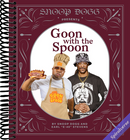 Snoop Dogg Presents Goon with the Spoon: A Cookbook