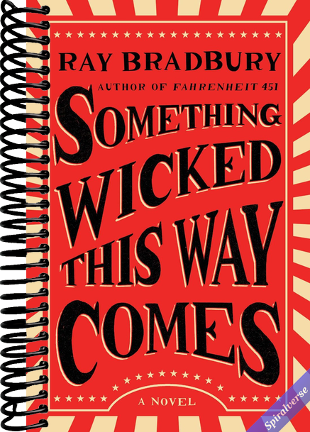 Something Wicked This Way Comes: A Novel