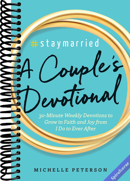 #Staymarried: A Couples Devotional: 30-Minute Weekly Devotions to Grow In Faith And Joy from I Do to Ever After