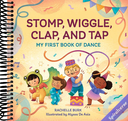 Stomp, Wiggle, Clap, and Tap: My First Book of Dance (Toddler Art Books)