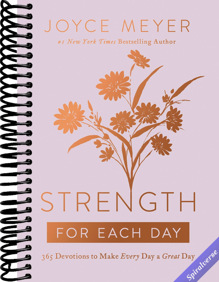 Strength for Each Day: 365 Devotions to Make Every Day a Great Day