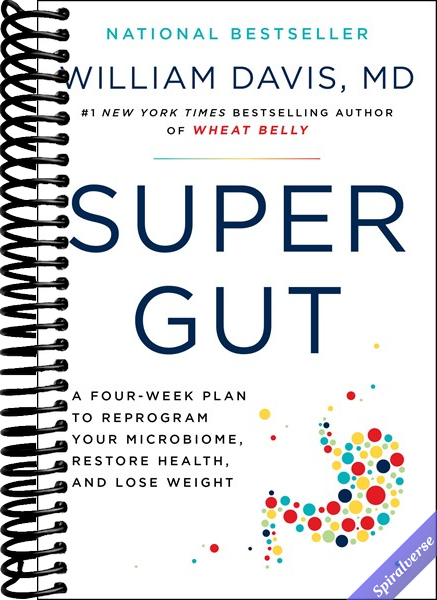 Super Gut: A Four-Week Plan to Reprogram Your Microbiome, Restore Health, and Lose Weight