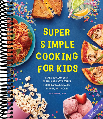 Super Simple Cooking for Kids: Learn to Cook with 50 Fun and Easy Recipes for Breakfast, Snacks, Dinner, and More! (Super Simple Kids Cookbooks)