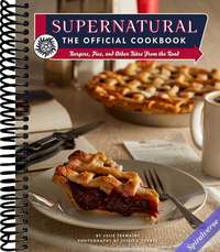 Supernatural: The Official Cookbook: Burgers, Pies, and Other Bites from the Road (Science Fiction Fantasy)