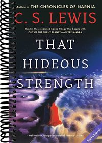 That Hideous Strength (Space Trilogy, Book 3)