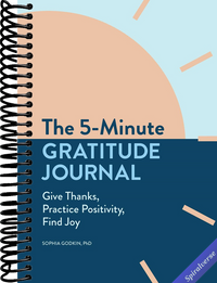 The 5-Minute Gratitude Journal: Give Thanks, Practice Positivity, Find Joy
