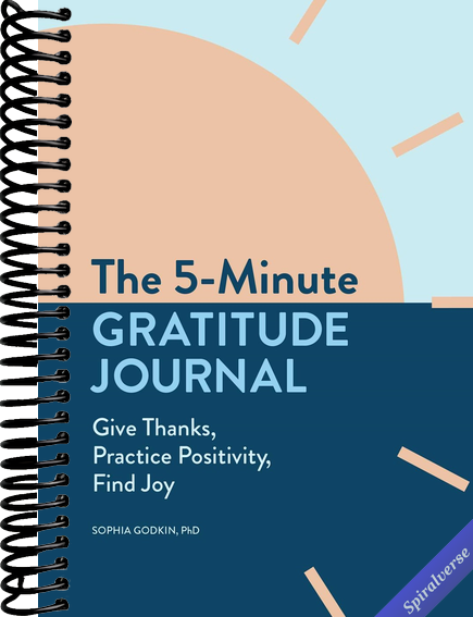 The 5-Minute Gratitude Journal: Give Thanks, Practice Positivity, Find Joy