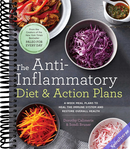 The Anti-Inflammatory Diet & Action Plans: 4-Week Meal Plans to Heal the Immune System and Restore Overall Health