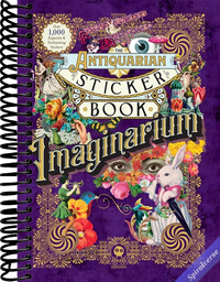 The Antiquarian Sticker Book: Imaginarium: Over 1,000 Exquisite & Enchanting Stickers