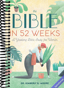The Bible in 52 Weeks: A Yearlong Bible Study for Women