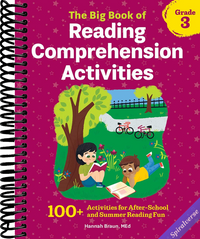 The Big Book of Reading Comprehension Activities, Grade 3: 100+ Activities for After-School and Summer Reading Fun