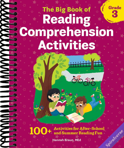The Big Book of Reading Comprehension Activities, Grade 3: 100+ Activities for After-School and Summer Reading Fun