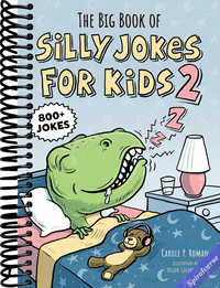 The Big Book of Silly Jokes for Kids 2: 800+ Jokes