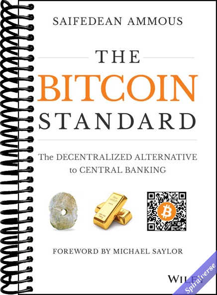 The Bitcoin Standard: The Decentralized Alternative to Central Banking