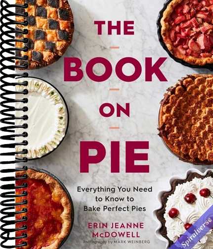 The Book On Pie: Everything You Need to Know to Bake Perfect Pies