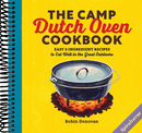 The Camp Dutch Oven Cookbook: Easy 5-Ingredient Recipes to Eat Well in the Great Outdoors