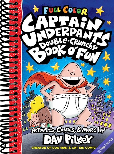 The Captain Underpants Double-Crunchy Book o' Fun: Color Edition (From the Creator of Dog Man)