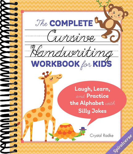 The Complete Cursive Handwriting Workbook for Kids: Laugh, Learn, and Practice the Alphabet with Silly Jokes
