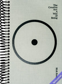 The Creative Act: A Way of Being