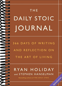 The Daily Stoic Journal: 366 Days of Writing and Reflection on the Art of Living