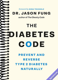 The Diabetes Code: Prevent and Reverse Type 2 Diabetes Naturally